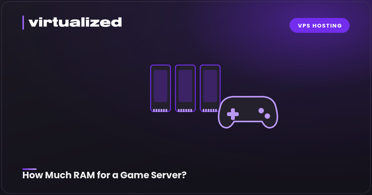 How Much RAM Does a Game Server Actually Need?