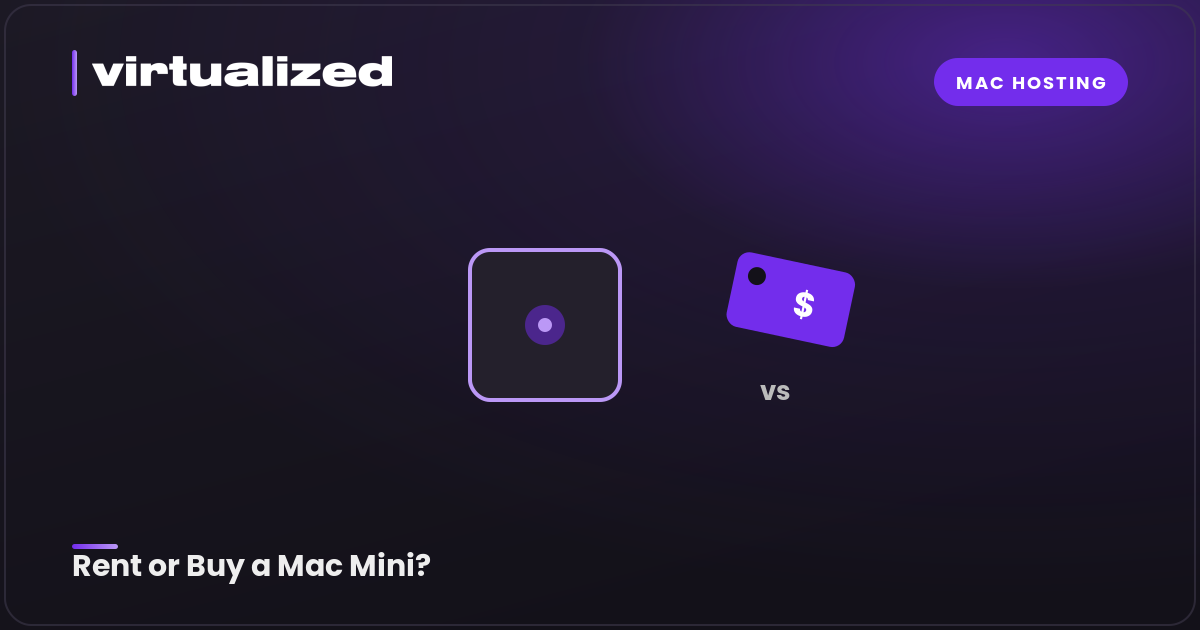 Why Rent a Mac Mini Instead of Buying One